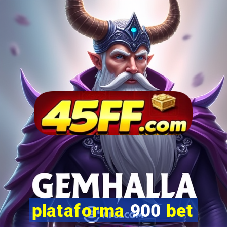 plataforma 900 bet